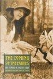 The Coming of the Fairies by Arthur Conan Doyle, John M. Lynch