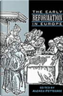 The Early Reformation in Europe by Andrew Pettegree