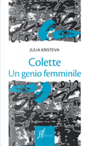 Colette by Julia Kristeva