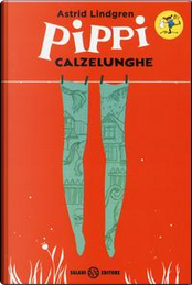 Pippi Calzelunghe by Astrid Lindgren