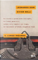 Il lungo inganno by Divier Nelli, Leonardo Gori