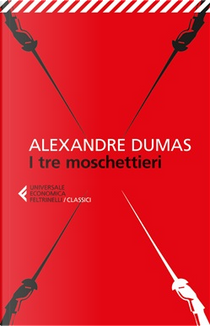 I tre moschettieri by Alexandre Dumas