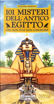101 misteri dell'antico Egitto che non puoi non conoscere by Stefania Bonura