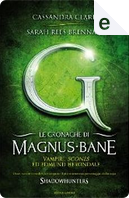 Le cronache di Magnus Bane - 3 by Cassandra Clare, Maureen Johnson