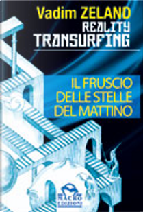 Reality transurfing. Come scivolare attraverso la realtà 2 by Vadim Zeland