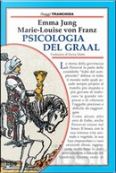 Psicologia del Graal by Emma Jung, Marie-Louise von Franz