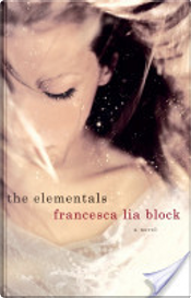 The Elementals by Francesca Lia Block