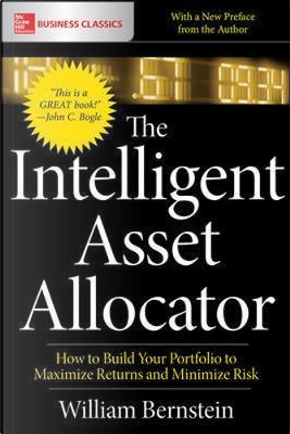 The Intelligent Asset Allocator by William J. Bernstein
