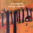 Una Pequena Casa En El Bosque by Jutta Bauer