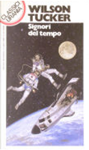 Signori del tempo by Wilson Tucker
