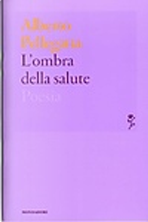 L'ombra della salute by Alberto Pellegatta