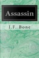 Assassin by J. F. Bone