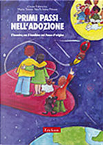 Primi passi nell'adozione. L'incontro con il bambino nel paese d'origine by Irene Pavese, M. Teresa Niro