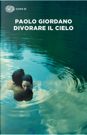 Divorare il cielo by Paolo Giordano
