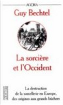 La Sorcière et l'Occident by Guy Bechtel