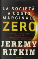 La società a costo marginale zero by Jeremy Rifkin