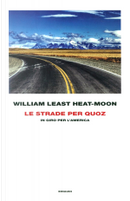 Le strade per Quoz by William Least Heat Moon
