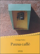 Pausa caffè by Giorgio Falco