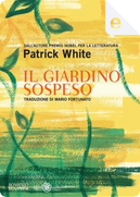 Il giardino sospeso by Patrick White