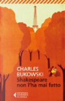 Shakespeare non l'ha mai fatto by Charles Bukowski