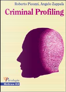 Criminal Profiling by Angelo Zappalà, Massimo Picozzi
