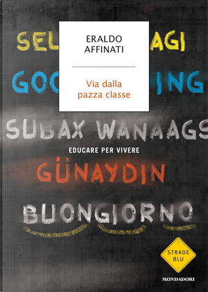 Via dalla pazza classe by Eraldo Affinati