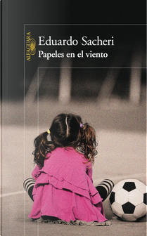 Papeles en el viento by Eduardo Sacheri