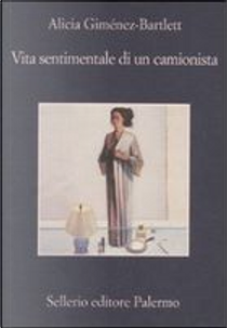 Vita sentimentale di un camionista by Alicia Gimenez-Bartlett