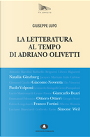 La letteratura al tempo di Adriano Olivetti by Giuseppe Lupo
