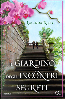 Il giardino degli incontri segreti by Lucinda Riley