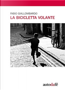 La bicicletta volante by Fabio Giallombardo