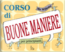 Corso di buone maniere per principianti by Mo Willems