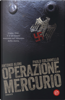 Operazione Mercurio by Antonio Aloni, Paolo Colonnello