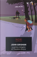 La prima indagine di Theodore Boone by John Grisham