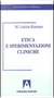 Etica e sperimentazioni cliniche by M. L. Romano