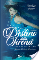 Il destino della sirena by Tera Lynn Childs