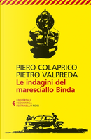 Le indagini del maresciallo Binda by Piero Colaprico, Pietro Valpreda