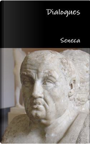 Dialogues by Seneca