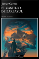 El castillo de Barbazul by Javier Cercas