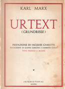 Urtext (Grundisse) by Karl Marx