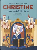 Christine e la città delle dame by Silvia Ballestra