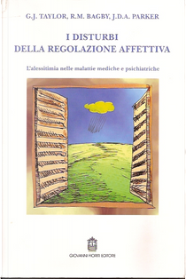 I disturbi della regolazione affettiva by Graeme J. Taylor, James D. Parker, R. Michael Bagby