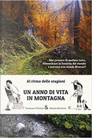 Un anno di vita in montagna by Alessia Battistoni, Tommaso D'Errico