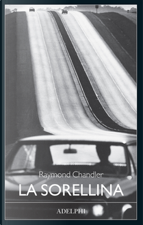 La sorellina by Raymond Chandler