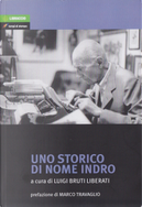 Uno storico di nome Indro by Luigi Bruti Liberati
