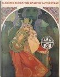 Alphonse Mucha by Anna Dvořák, Jana Brabcová-Orlíková, Victor Arwas