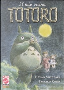 Il mio vicino Totoro by Hayao Miyazaki, Tsugiko Kubo