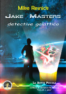 Jake Masters detective galattico by Mike Resnick