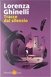 Tracce dal silenzio by Lorenza Ghinelli