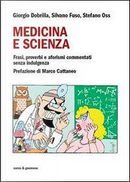 Medicina e scienza. Frasi, proverbi e aforismi commentati senza indulgenza by Giorgio Dobrilla, Silvano Fuso, Stefano Oss